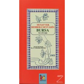 Musavver Rehber-i Seyyahin Bursa ve Civarı - Kahraman Bostancı