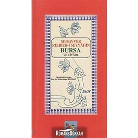 Musavver Rehber-i Seyyahin Bursa ve Civarı - Kahraman Bostancı