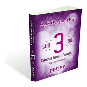 Musay Yayınları Açık Öğretim Lisesi Son 3 Yıl Çıkmış Sınav Soruları Seçmeli Tüm Dersler - kollektif