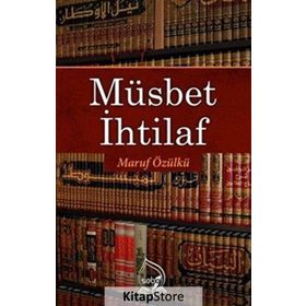 Müsbet İhtilaf - Maruf Özülkü