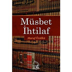 Müsbet İhtilaf - Maruf Özülkü