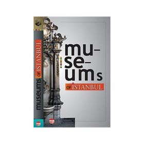 MUSEUMS OF İSTANBUL MUSEUMS INTHE SURROUNDING AREAS - KOLEKTIF