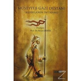 MÜSEYYEB GAZI DESTANI KERBELA´NIN İNTİKAMI - NECATI DEMIR