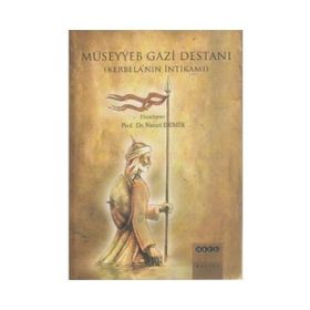 MÜSEYYEB GAZI DESTANI KERBELA´NIN İNTİKAMI - NECATI DEMIR