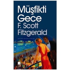 MÜŞFİKTİ GECE - F. SCOTT FITZGERALD