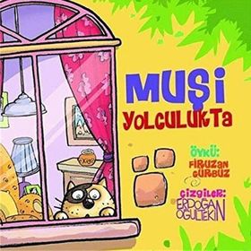 MUŞİ YOLCULUKTA - FIRUZAN GÜRBÜZ