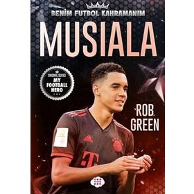 Musıala Benim Futbol Kahramanım - Rob Green
