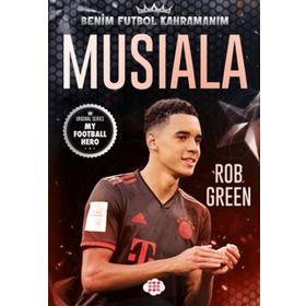 Musıala Benim Futbol Kahramanım - Rob Green