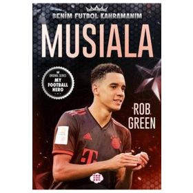 Musıala Benim Futbol Kahramanım - Rob Green