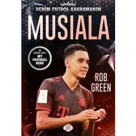 Musıala Benim Futbol Kahramanım - Rob Green