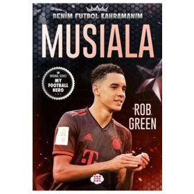 Musıala Benim Futbol Kahramanım - Rob Green
