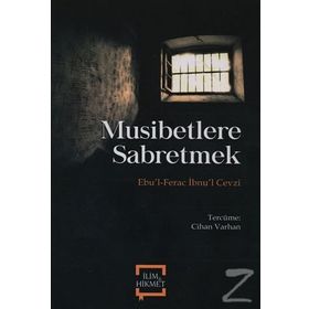 Musibetlere Sabretmek - Ebu'l-Ferec İbnu'l Cezvi