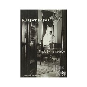 MUSIC BY MY BEDSIDE - KÜRŞAT BAŞAR