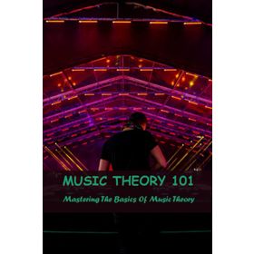 Music Theory 101