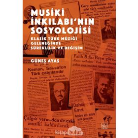 Musiki İnkılabının Sosyolojisi - Güneş Ayas