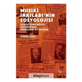 Musiki İnkılabının Sosyolojisi - Güneş Ayas