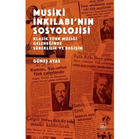 Musiki İnkılabının Sosyolojisi - Güneş Ayas
