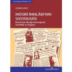 Musiki İnkılabının Sosyolojisi - Güneş Ayas