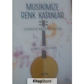 Musikimize Renk Katanlar - Ahmet Fevzi Oker