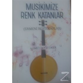 Musikimize Renk Katanlar - Ahmet Fevzi Oker