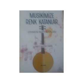 Musikimize Renk Katanlar - Ahmet Fevzi Oker