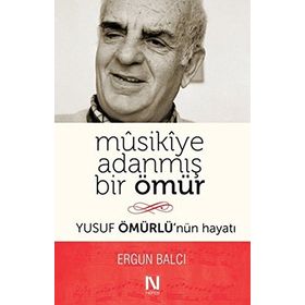Musikiye Adanmış Bir Ömür - Ergun Balcı