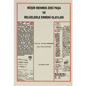 MÜŞİR MEHMED ZEKI PAŞA VE BELGELERLE ERMENI OLAYLARI - TÜRKAN ERBENGI;EMIN KUTLUĞ