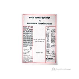 MÜŞİR MEHMED ZEKI PAŞA VE BELGELERLE ERMENI OLAYLARI - TÜRKAN ERBENGI;EMIN KUTLUĞ
