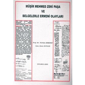 MÜŞİR MEHMED ZEKI PAŞA VE BELGELERLE ERMENI OLAYLARI - TÜRKAN ERBENGI;EMIN KUTLUĞ