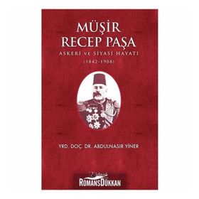 Müşir Recep Paşa - Abdulnasır Yiner
