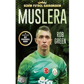 Muslera Benim Futbol Kahramanım - Rob Green
