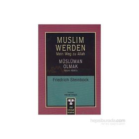 Muslim Werden - Müslüman Olmak-Friedrich Steinbock