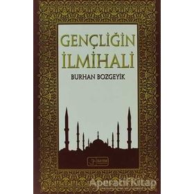 MÜSLÜMA GENÇLIĞIN İLMIHALI - BURHAN BOZGEYIK
