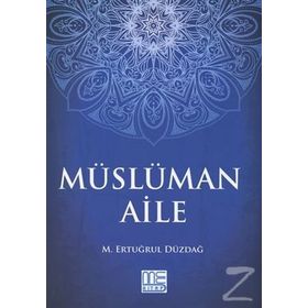 Müslüman Aile - M. Ertuğrul Düzdağ