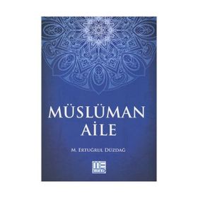 Müslüman Aile - M. Ertuğrul Düzdağ
