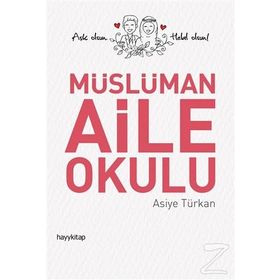 Müslüman Aile Okulu - Asiye Türkan