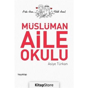 Müslüman Aile Okulu - Asiye Türkan