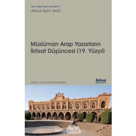 Müslüman Arap Yazarların İktisat Düşünceleri - Abdul Azim Islahi