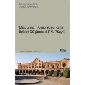 Müslüman Arap Yazarların İktisat Düşünceleri - Abdul Azim Islahi