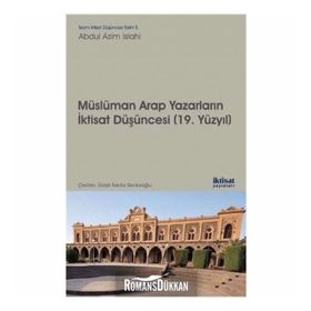 Müslüman Arap Yazarların İktisat Düşünceleri - Abdul Azim Islahi