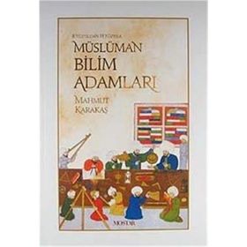 Müslüman Bilim Adamları - Mahmut Karakaş