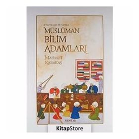 Müslüman Bilim Adamları - Mahmut Karakaş