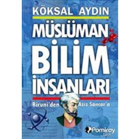 Müslüman Bilim İnsanları - Köksal Aydın