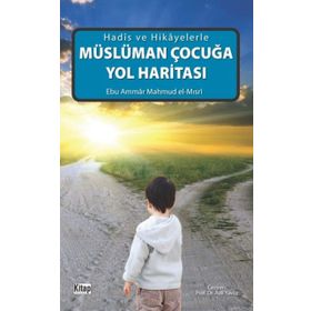 Müslüman Çocuğa Yol Haritası - ebu ammar mahmud el misri