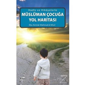 Müslüman Çocuğa Yol Haritası - ebu ammar mahmud el misri