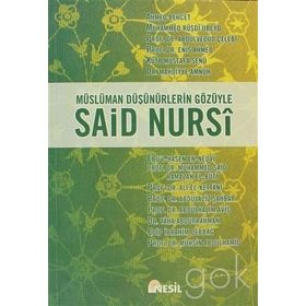 MÜSLÜMAN DÜŞÜNÜRLERİN GÖZÜYLE SAID NURSI - VELI SIRIM