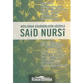 MÜSLÜMAN DÜŞÜNÜRLERİN GÖZÜYLE SAID NURSI - VELI SIRIM