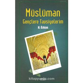 Müslüman Gençlere Tavsiyelerim - Havva Özkan