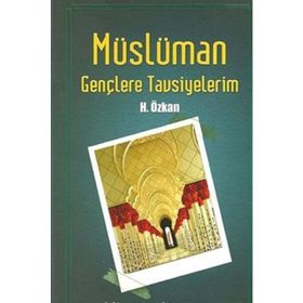 Müslüman Gençlere Tavsiyelerim - Havva Özkan