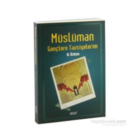 Müslüman Gençlere Tavsiyelerim - Havva Özkan